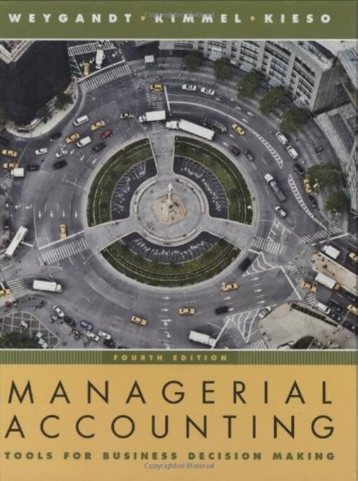 Managerial accounting :tools for business decision making