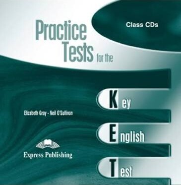 Practice Tests for the KET - Class Audio CDs (2) - Elizabeth Gray
Neil O'Sullivan 