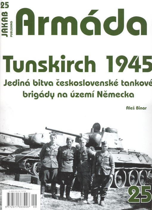 Tunskirch 1945 : jediná bitva československé tankové brigády na území Německa