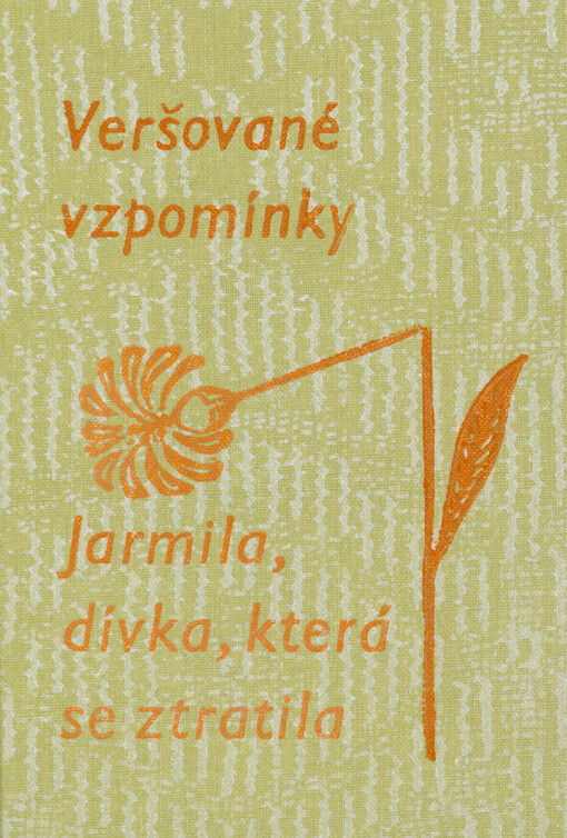 Jarmila, dívka, která se ztratila : veršované vzpomínky