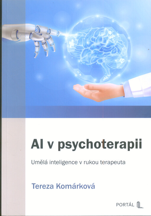 AI v psychoterapii : umělá inteligence v rukou psychoterapeuta