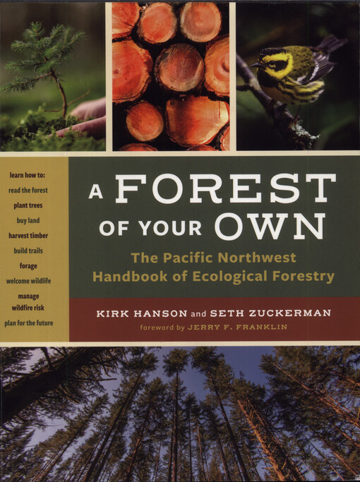 A forest of your own : the Pacific Northwest handbook of ecological forestry