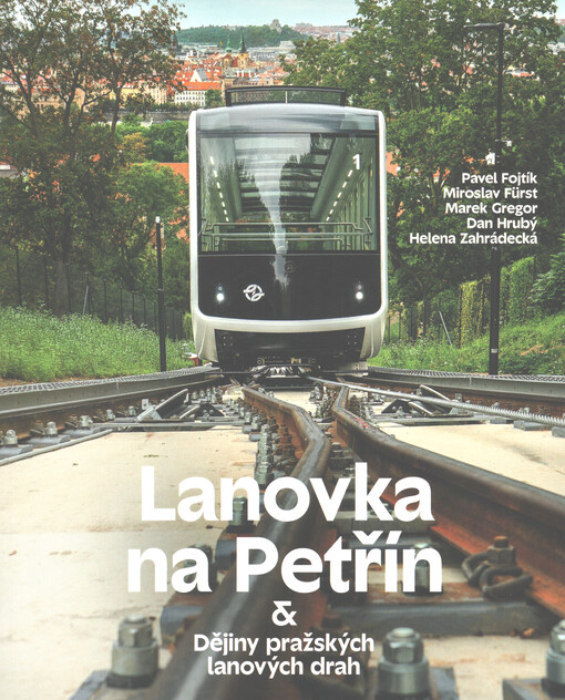 Lanovka na Petřín & dějiny pražských lanových drah