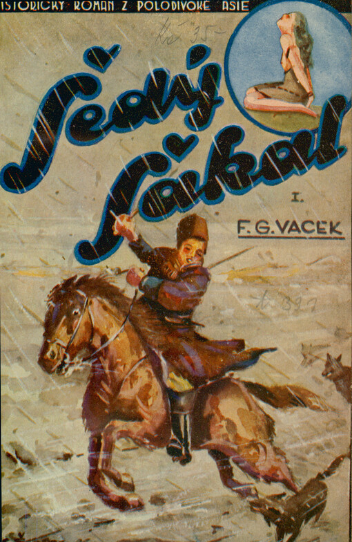 Šedý šakal : historický román z polodivoké Asie. I. díl