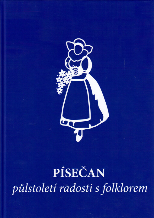 Písečan : půlstoletí radosti s folklorem