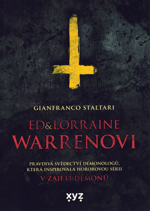 Ed & Lorraine Warrenovi : pravdivá svědectví démonologů, která inspirovala hororovou sérii V zajetí démonů