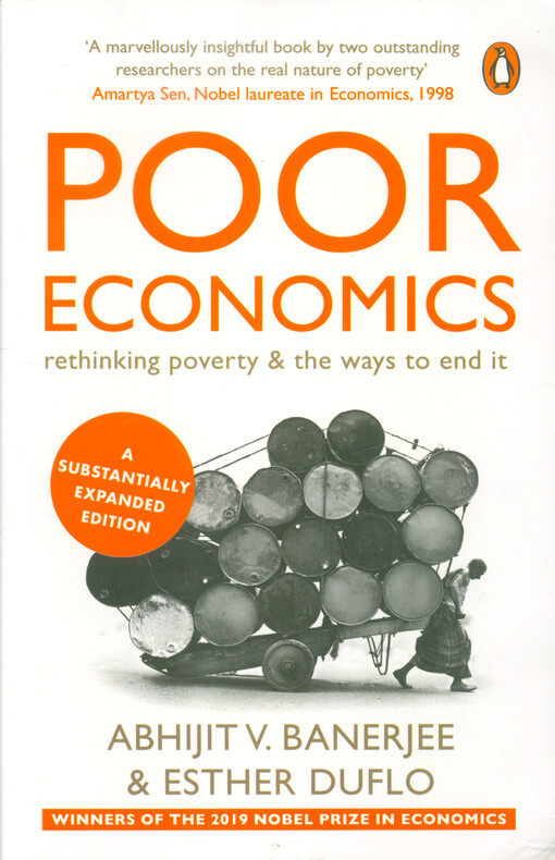 Poor economics : rethinking poverty & the ways to end it