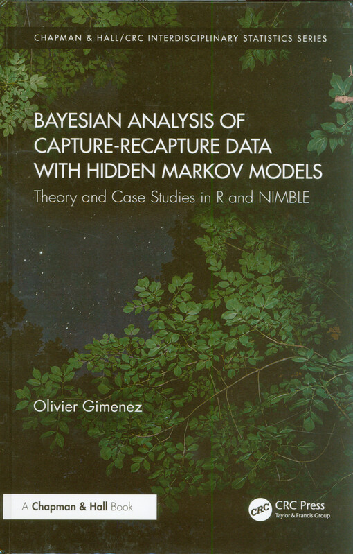 Bayesian analysis of capture-recapture data with hidden Markov models : theory and case studies in R and NIMBLE