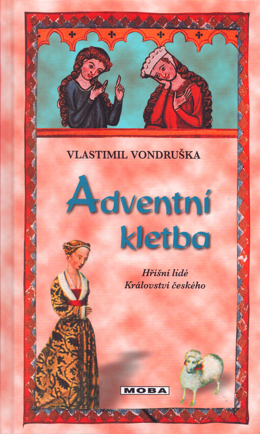 Adventní kletba : aneb, Tři zločiny, které rozřešil královský prokurátor Oldřich z Chlumu