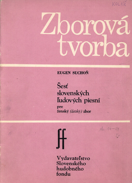 Šesť slovenských ľudových piesní pre ženský (detský) zbor a capella : zborová partitúra