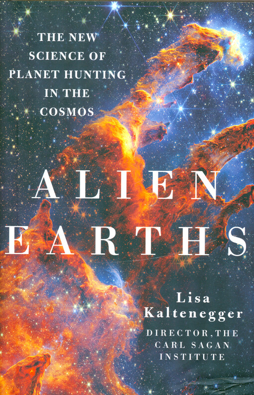 Alien earths : the new science of planet hunting in the cosmos