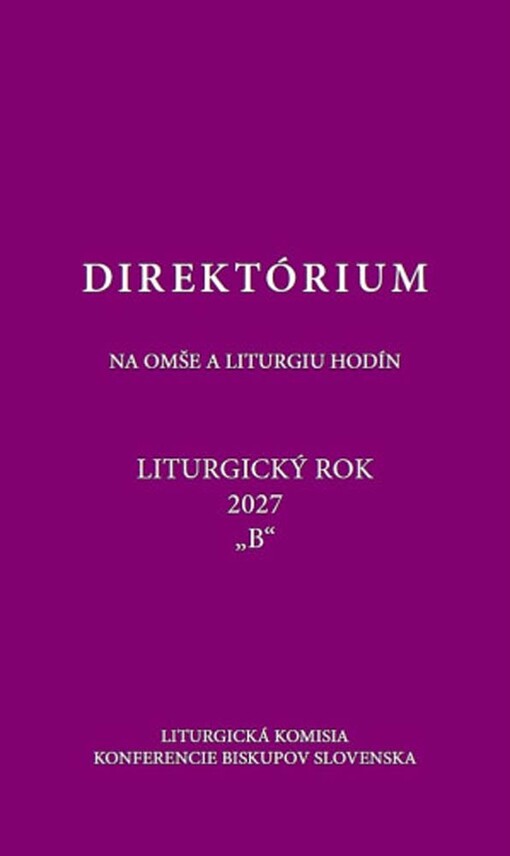 Direktórium 2027 - Direktórium na omše a liturgiu hodín, Liturgický rok 2027 „B“