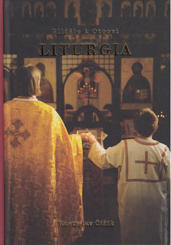 Bližšie k Otcovi: Liturgia