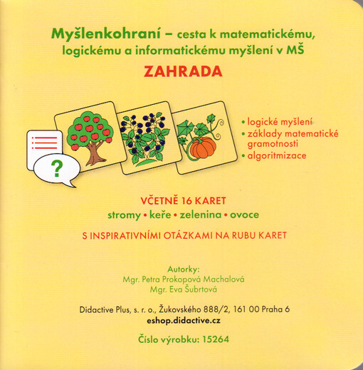 Myšlenkohraní : cesta k matematickému, logickému a informatickému myšlení v MŠ. Zahrada = Myšlienkohranie : cesta k matematickému, logickému a informatickému mysleniu v MŠ. Záhrada