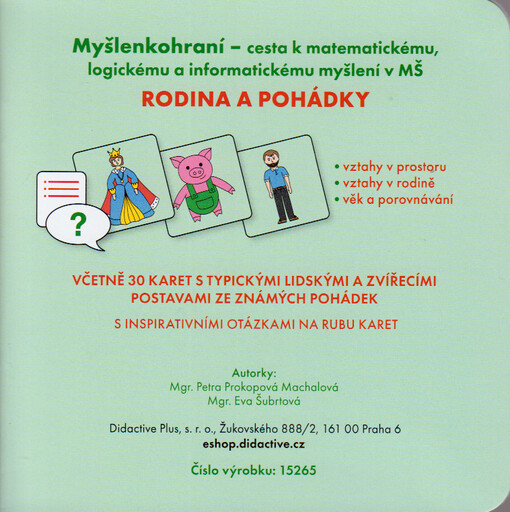 Myšlenkohraní : cesta k matematickému, logickému a informatickému myšlení v MŠ. Rodina a pohádky = Myšlienkohranie : cesta k matematickému, logickému a informatickému mysleniu v MŠ. Rodina a rozprávky