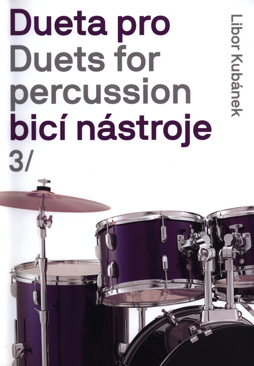 Dueta pro bicí nástroje = Duets for percussion. 3