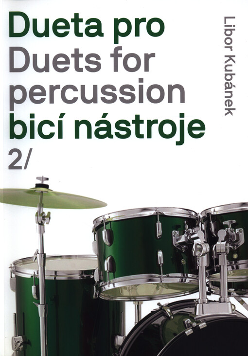 Dueta pro bicí nástroje = Duets for percussion. 2