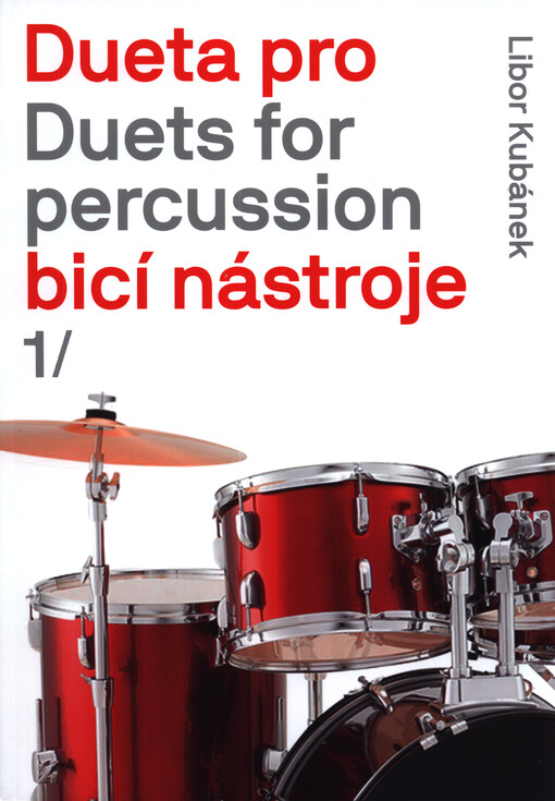 Dueta pro bicí nástroje = Duets for percussion. 1