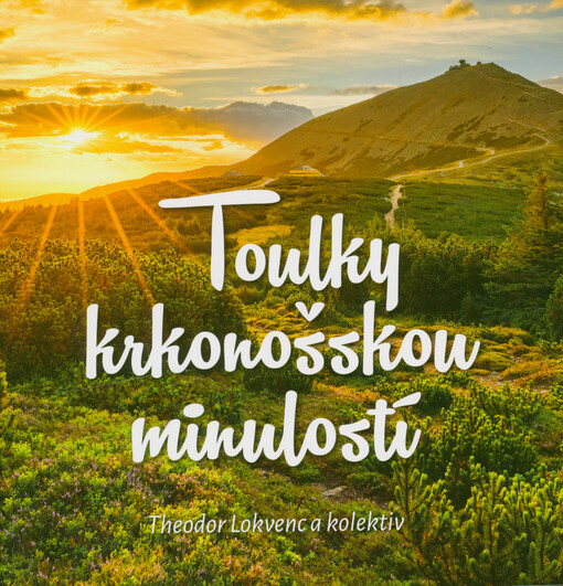 Toulky krkonošskou minulostí