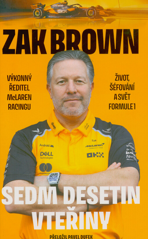 Sedm desetin vteřiny : život, šéfování a formule 1
