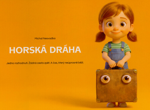 Horská dráha : jedno rozhodnutí, žádná cesta zpět, a čas, který neúprosně běží