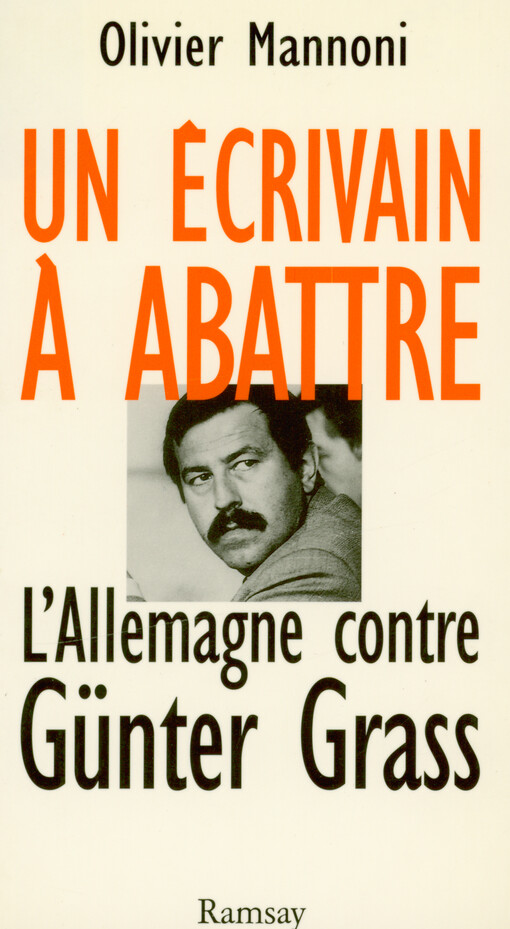 Un écrivain à abattre : l'Allemagne contre Günter Grass