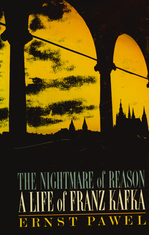 The nightmare of reason : a life of Franz Kafka