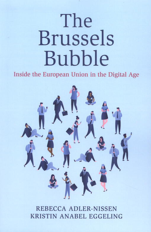 The Brussels bubble : inside the European Union in the digital age