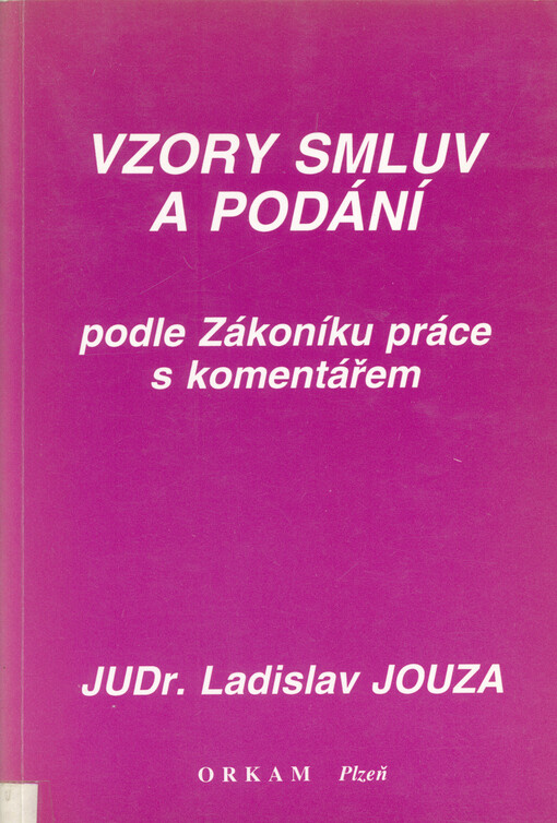 Vzory smluv a podání : podle zákoníku práce s komentářem