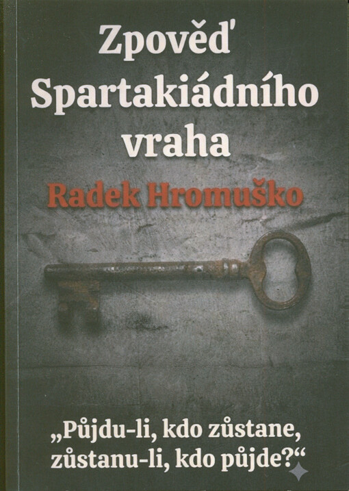 Zpověď spartakiádního vraha : 