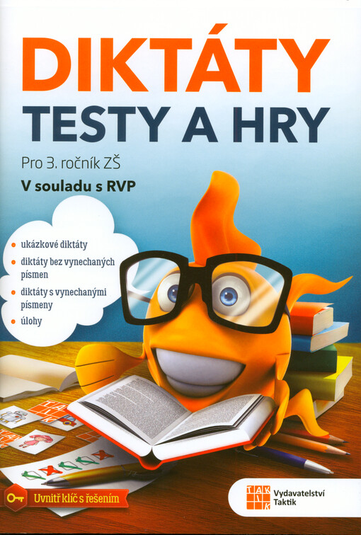 Diktáty, testy a hry : pro 3. ročník ZŠ : v souladu s RVP