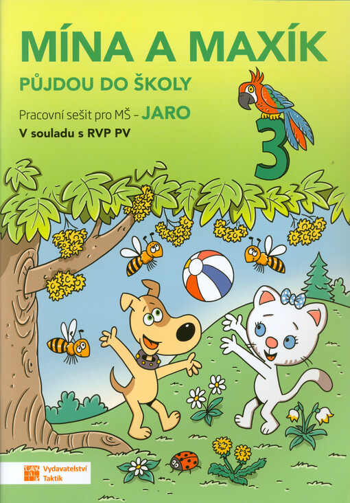 Mína a Maxík půjdou do školy : pracovní sešit pro MŠ : v souladu s RVP PV. 3, Jaro
