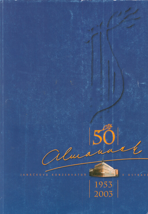 50 : Janáčkova konzervatoř v Ostravě : 1953-2003