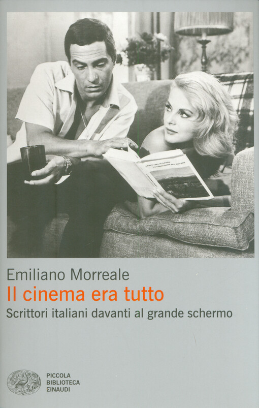 Il cinema era tutto : scrittori italiani davanti al grande schermo
