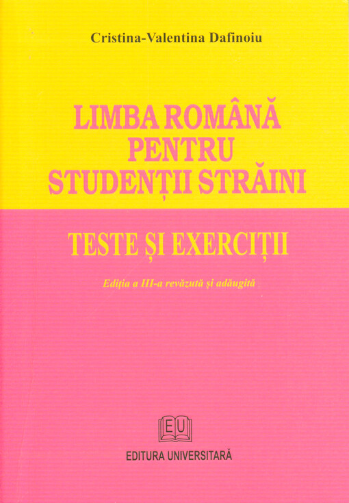 Limba română pentru studenţii străini : teste şi exerciţii