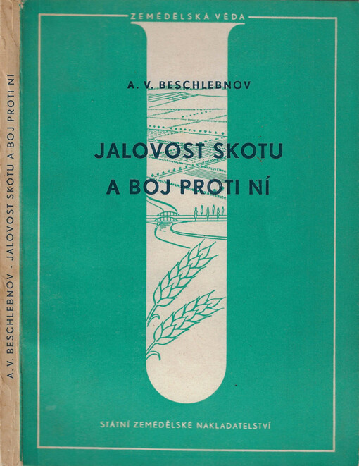 Jalovost skotu a boj proti ní : Určeno vet. odborníkům a zootechnikům