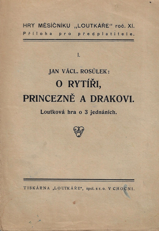 O rytíři, princezně a drakovi : Loutková hra o 3 jedn.