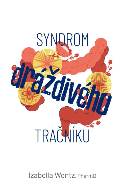 Syndrom dráždivého tračníku (IBS) – Hledání a léčení příčiny
