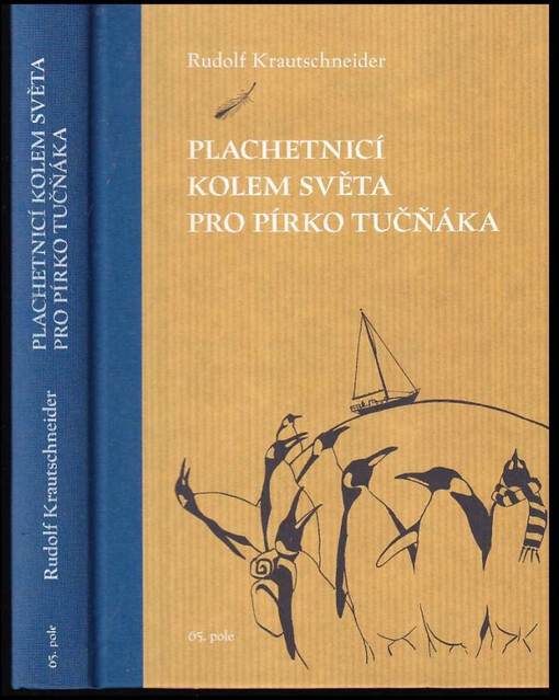 Plachetnicí kolem světa pro pírko tučňáka