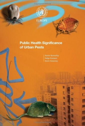 Public Health Significance of Urban Pests (A EURO Publication)