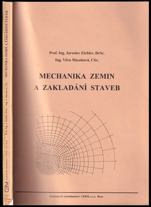Mechanika zemin a zakládání staveb / Jaroslav Eichler, Věra Maceková