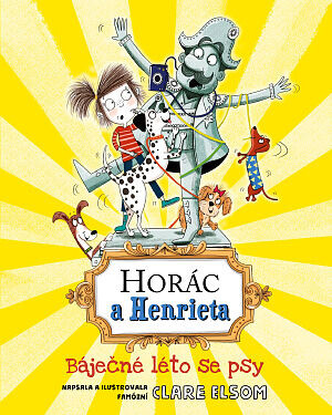 Horác a Henrieta: Báječné léto se psy