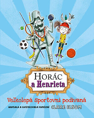 Horác a Henrieta: Velkolepá sportovní podívaná