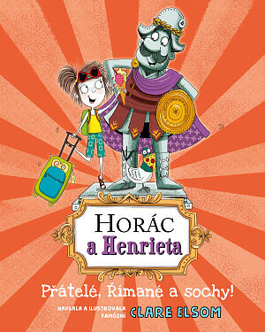 Horác a Henrieta: Přátelé, Římané a sochy!