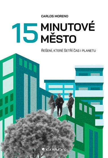 15minutové město - Carlos Moreno