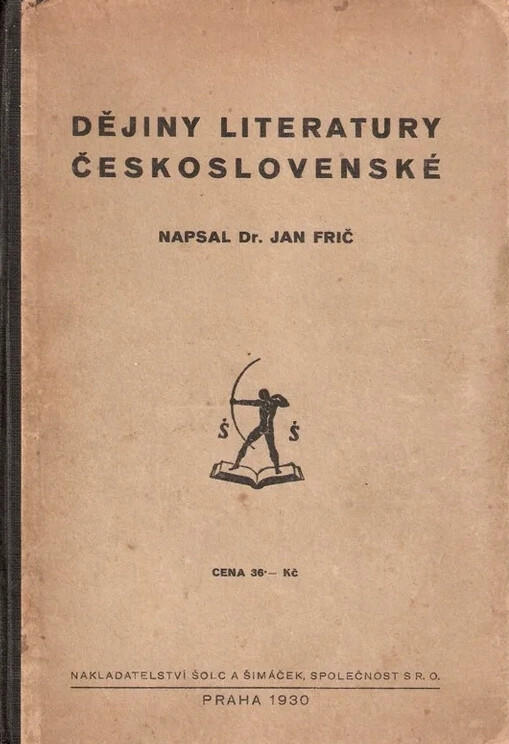 Dějiny literatury československé pro vyšší průmyslové školy, ústavy příbuzné i pro soukromé studium