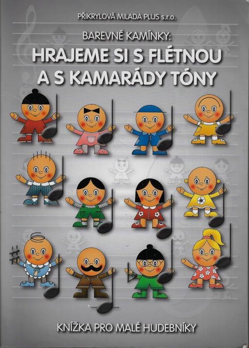 Hrajeme si s flétnou a s kamarády tónyknížka pro malé hudebníky /