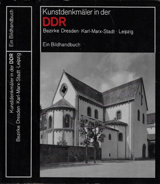 Kunstdenkmäler in der DDR : ein Bildhanbuch. Bezirke Dresden, Karl-Marx-Stadt, Leipzig