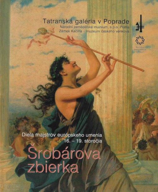 Šrobárova zbierka : diela majstrov európskeho umenia 16.-19. storočia