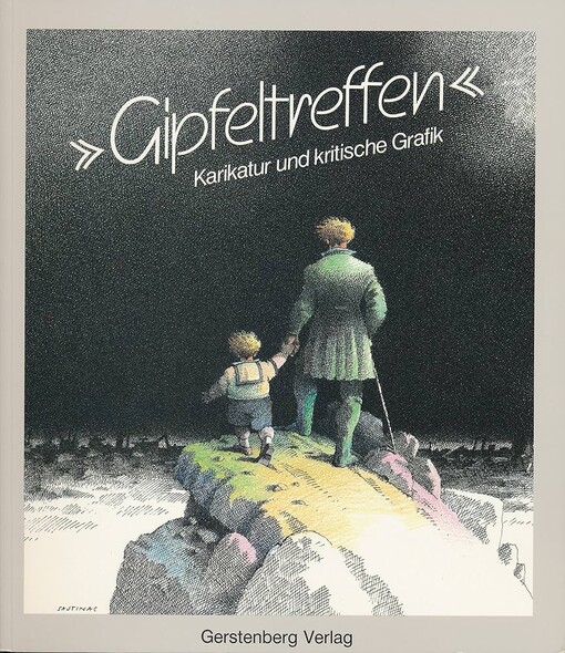 Gipfeltreffen: Ergebnis des Wettbewerbs um den Wilhelm-Busch-Preis für Karikatur und kritische Grafik 1987 :
